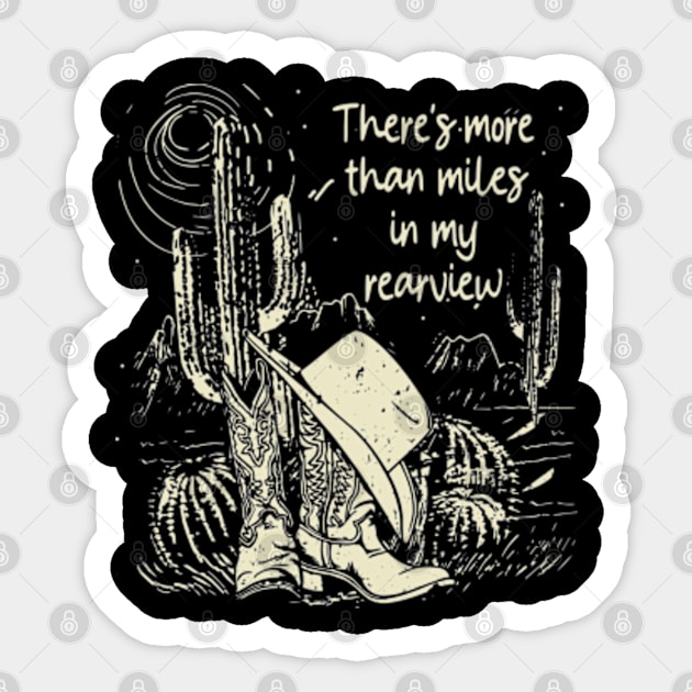 There's more than miles in my rearview Boots Cowboy Hat Desert Cactus Sticker by Chocolate Candies